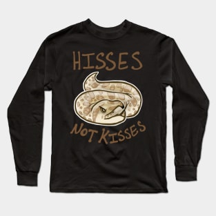Hisses NOT Kisses Long Sleeve T-Shirt